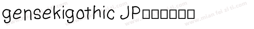 gensekigothic JP字体转换